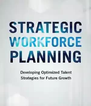 دانلود کتاب Strategic Workforce Planning: Developing Optimized Talent Strategies for Future Growth – برنامه ریزی استراتژیک نیروی کار: توسعه استراتژی…