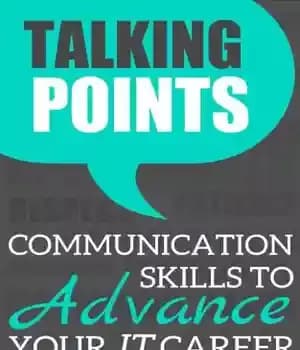 دانلود کتاب Talking Points: Communication Skills To Advance Your IT Career – نقاط صحبت: مهارت های ارتباطی برای پیشرفت حرفه…