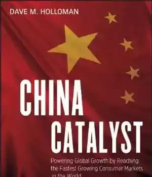 دانلود کتاب China catalyst : powering global growth by reaching the fastest growing consumer markets in the world – کاتالیزور…