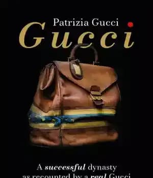 دانلود کتاب Gucci: A successful dynasty as recounted by a real Gucci – گوچی: یک سلسله موفق که توسط یک…