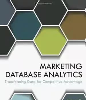 دانلود کتاب Marketing Database Analytics: Transforming Data for Competitive Advantage – تجزیه و تحلیل پایگاه داده بازاریابی: تبدیل داده ها…