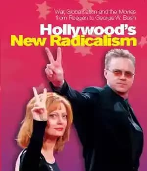 دانلود کتاب Hollywood’s New Radicalism: War, Globalisation and the Movies from Reagan to George W. Bush – رادیکالیسم جدید هالیوود:…