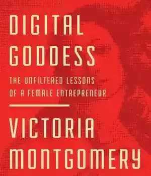 دانلود کتاب Digital Goddess: The Unfiltered Lessons of a Female Entrepreneur – الهه دیجیتال: درس های بدون فیلتر یک کارآفرین…