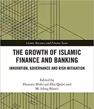 دانلود کتاب The Growth of Islamic Finance and Banking: Innovation, Governance and Risk Mitigation – رشد امور مالی و بانکداری…
