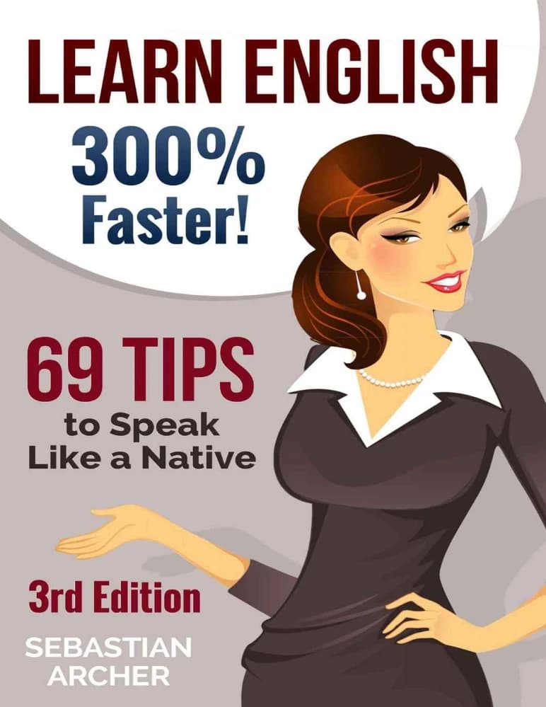 کتاب Learn English 300% Faster (انگلیسی را ۳۰۰٪ سریع‌تر یاد بگیرید) نسخه انگلیسی PDF | سباستین آرچر