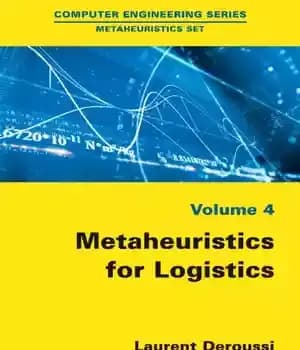 دانلود کتاب Metaheuristics for logistics. Volume 4 – فراابتکاری برای لجستیک. جلد 4
