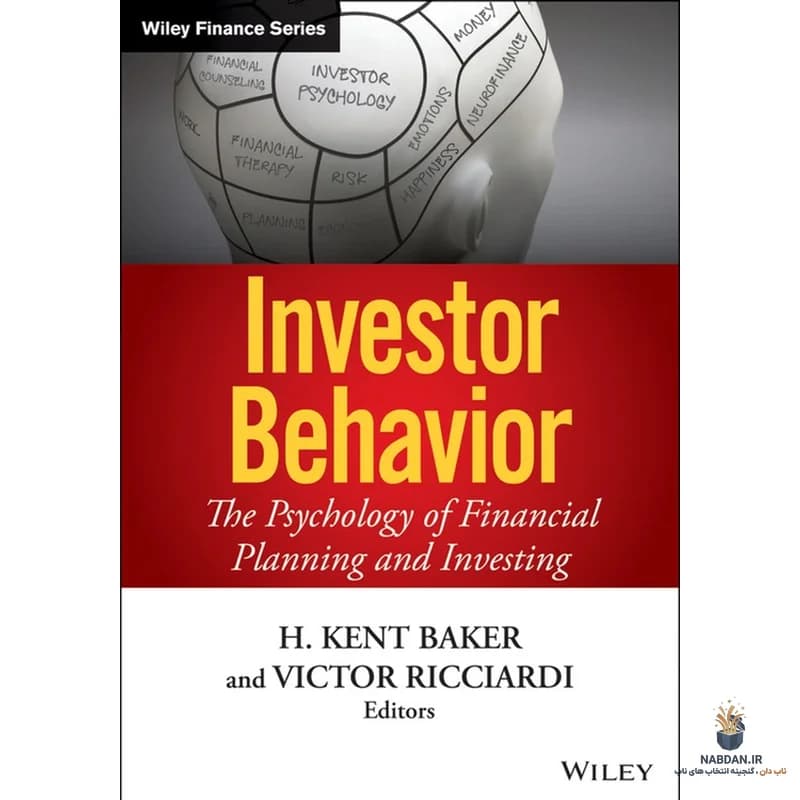کتاب Investor Behavior (رفتار سرمایهگذار) نسخه انگلیسی PDF | اچ. کنت بیکر، ویکتور ریچیاردی — تصویر ۳