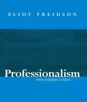 دانلود کتاب Professionalism: the Third Logic – حرفه گرایی: منطق سوم