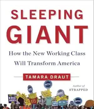 دانلود کتاب Sleeping giant: how the new working class will transform America – غول خفته: چگونه طبقه کارگر جدید آمریکا…