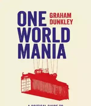 دانلود کتاب One world mania: a critical guide to free trade, financialization and over-globalization – شیدایی جهانی: راهنمای انتقادی برای…