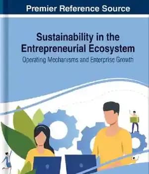 دانلود کتاب Sustainability in the Entrepreneurial Ecosystem: Operating Mechanisms and Enterprise Growth – پایداری در اکوسیستم کارآفرینی: مکانیزم های عملیاتی…