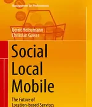 دانلود کتاب Social – Local – Mobile: The Future of Location-based Services – اجتماعی – محلی – موبایل: آینده خدمات…
