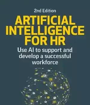 دانلود کتاب Artificial Intelligence for HR: Use AI to Support and Develop a Successful Workforce – هوش مصنوعی برای منابع…