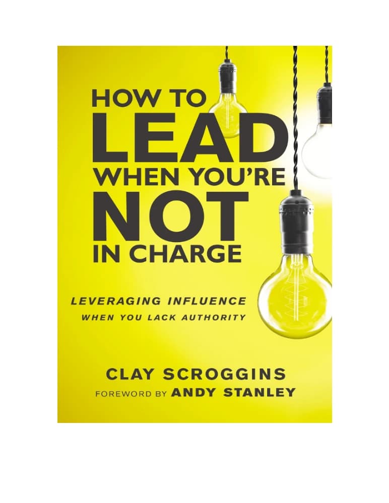کتاب How to Lead When You’re Not in Charge (چگونه رهبری کنیم وقتی رئیس نیستیم) نسخه انگلیسی PDF | کلیفورد لونسدیل