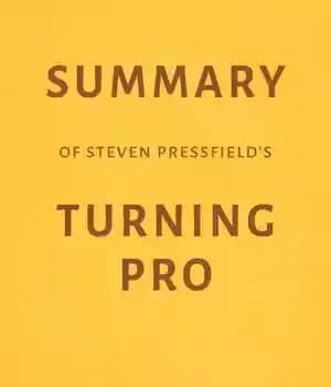 دانلود کتاب Summary of Steven Pressfield’s Turning Pro – خلاصه فیلم Turning Pro از استیون پرسفیلد