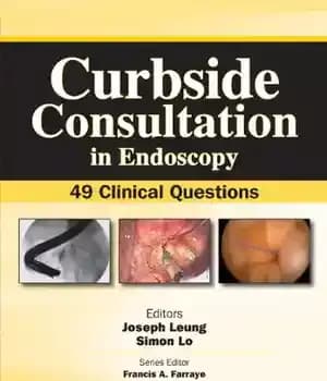 دانلود کتاب Curbside Consultation in Endoscopy: 49 Clinical Questions – مشاوره Curbside در آندوسکوپی: 49 سوال بالینی