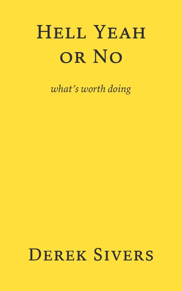 کتاب Hell Yeah or No (یا با تمام وجود، یا نه) نسخه انگلیسی PDF | درک سیورز