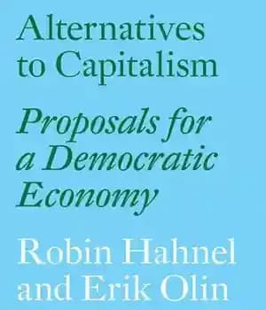 دانلود کتاب Alternatives to Capitalism: Proposals for a Democratic Economy – گزینه های دیگر برای سرمایه داری: پیشنهادات برای اقتصاد…