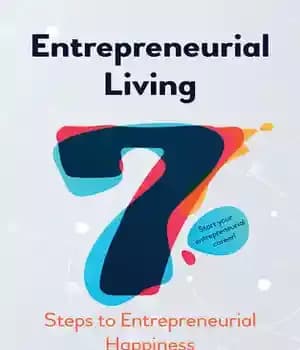دانلود کتاب Entrepreneurial Living: 7 Steps to Entrepreneurial Happiness – زندگی کارآفرینانه: 7 گام برای شادی کارآفرینی
