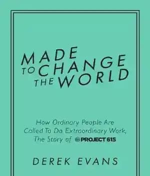 دانلود کتاب Made to Change the World: How Ordinary People Are Called To Do Extraordinary Work, The Story of Project…