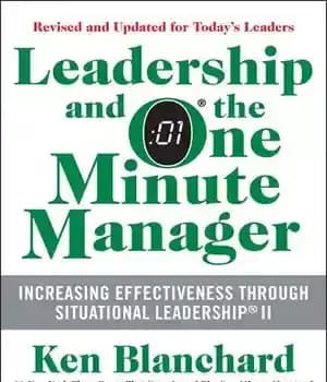 دانلود کتاب Leadership and the One Minute Manager Updated Ed: Increasing Effectiveness Through Situational Leadership II – نسخه به روز…