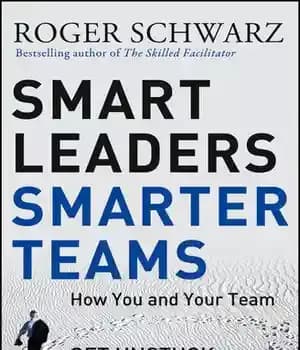دانلود کتاب Smart Leaders, Smarter Teams – رهبران هوشمند، تیم های باهوش تر