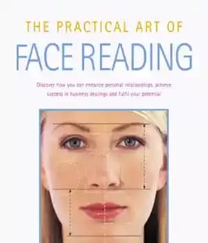 دانلود کتاب The practical art of face reading: discover how you can enhance personal relationships, achieve success in business dealings…