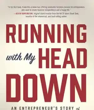 دانلود کتاب Running with My Head Down: An Entrepreneur’s Story of Passion, Perseverance, and Purpose – دویدن با سرم پایین:…