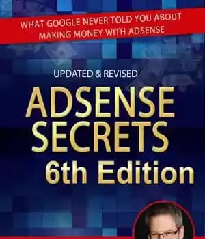 دانلود کتاب Google AdSense Secrets 6.0: What Google Never Told You About Making Money with AdSense – اسرار Google AdSense…