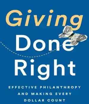 دانلود کتاب Giving Done Right: Effective Philanthropy and Making Every Dollar Count – درست انجام دادن: بشردوستی مؤثر و به…