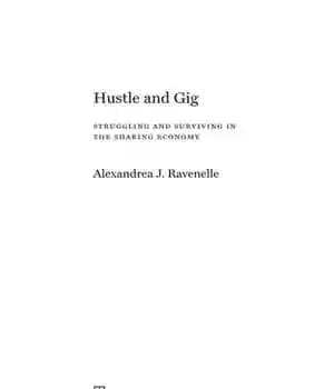 دانلود کتاب Hustle and Gig: Struggling and Surviving in the Sharing Economy – Hustle and Gig: Struggling and Surviving in…