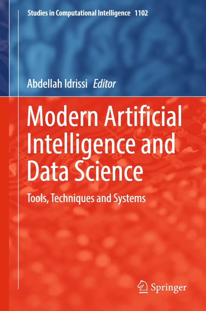 کتاب Modern Artificial Intelligence and Data Science (هوش مصنوعی مدرن و علم داده: ابزارها، تکنیک‌ها و کاربردها) نسخه انگلیسی PDF | عبدالله ادریسی