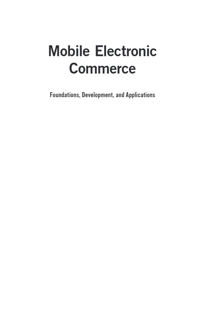 کتاب Mobile Electronic (تجارت الکترونیک موبایلی: مبانی، توسعه و کاربردها) نسخه انگلیسی PDF | جون وی