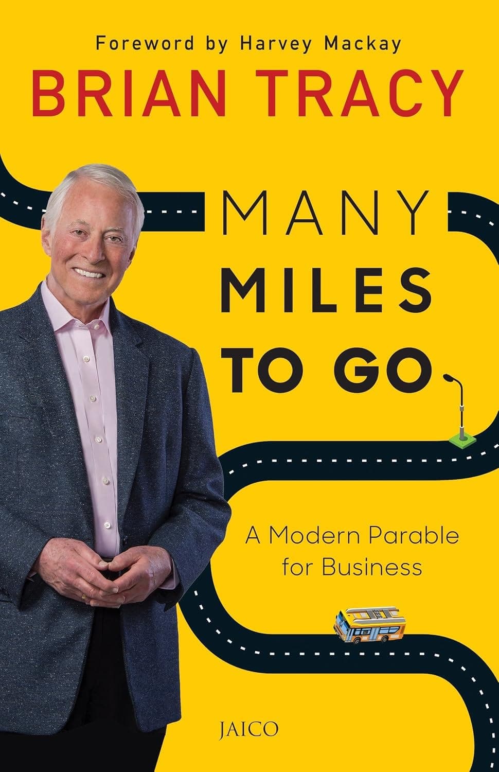 کتاب Many Miles to Go (راهی طولانی در پیش است: حکایتی مدرن برای کسب‌وکار) نسخه انگلیسی PDF | برایان تریسی و هاروی مک‌کی