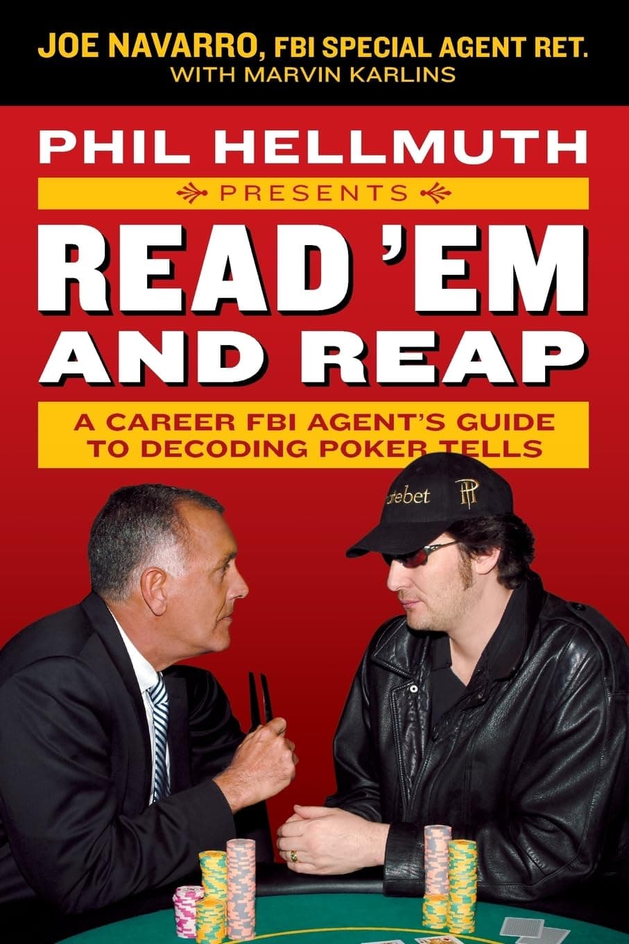 Phil Hellmuth Presents Read ‘Em and Reap: A Career FBI Agent’s Guide to Decoding Poker Tells فیل هلموث تقدیم می‌کند: «بخوانشان و درو کن» (متن کامل بدون حذفیات)