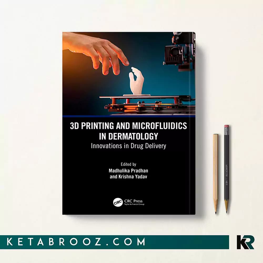 کتاب 3D Printing and Microfluidics in Dermatology