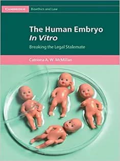 دانلود کتاب The Human Embryo In Vitro: Breaking the Legal Stalemate