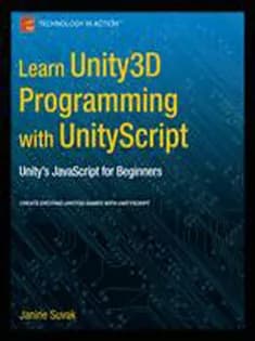 دانلود کتاب Learn Unity 3D Programming with UnityScript: Unity’s JavaScript for Beginners