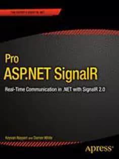 دانلود کتاب Pro ASP.NET SignalR: Real-Time Communication in .NET with SignalR 2.1