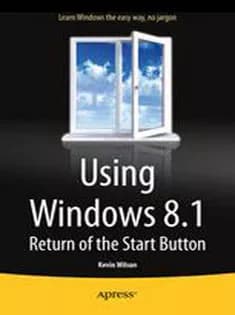 دانلود کتاب Using Windows 8.1: Return of the Start Button