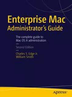 دانلود کتاب Enterprise Mac Administrator’s Guide