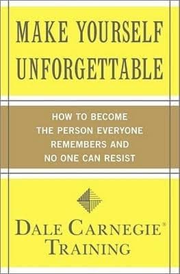 کتاب Make Yourself Unforgettable (خودت را فراموش‌نشدنی کن) نسخه انگلیسی PDF | دیل کارنگی