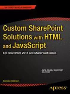 دانلود کتاب Custom SharePoint Solutions with HTML and JavaScript: For SharePoint 2016 and SharePoint Online