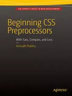 دانلود کتاب Beginning CSS Preprocessors: With Sass, Compass, and Less
