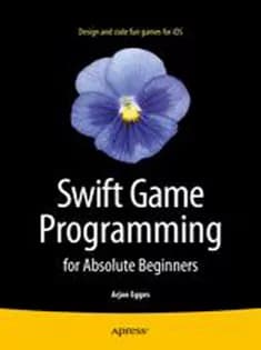 دانلود کتاب Swift Game Programming for Absolute Beginners