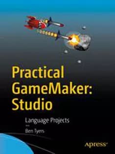 دانلود کتاب Practical GameMaker: Studio: Language Projects