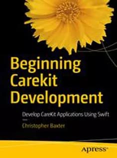 دانلود کتاب Beginning CareKit Development: Develop CareKit Applications Using Swift