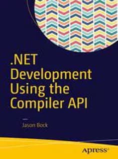 دانلود کتاب .NET Development Using the Compiler API