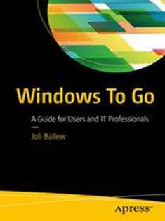 دانلود کتاب Windows To Go: A Guide for Users and IT Professionals