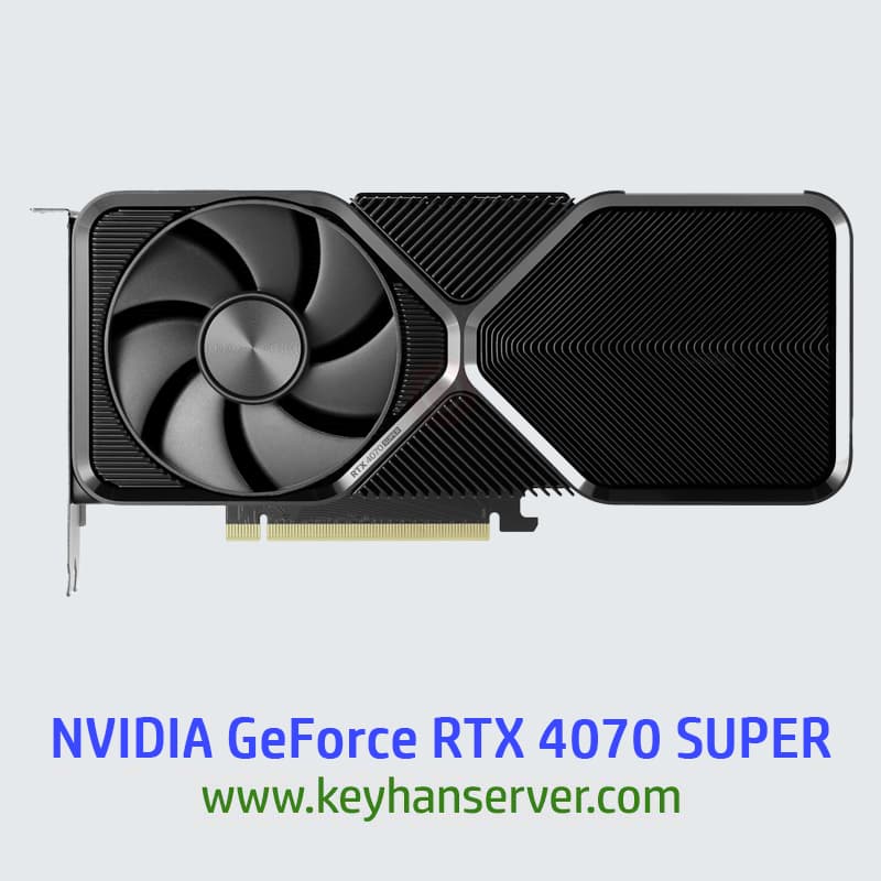 کارت گرافیک NVIDIA GeForce RTX 4070 SUPER